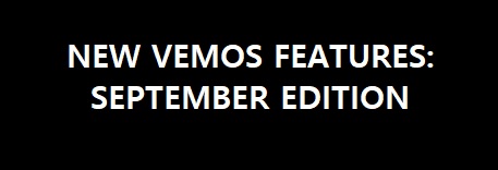 New Vemos Features:  September Edition