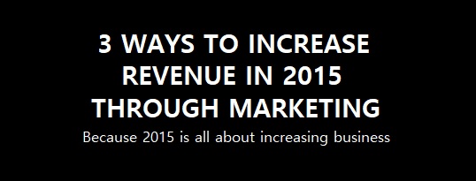 3 Ways to Increase Revenue in 2015 Through Marketing