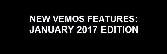 New Vemos Features: January 2017 Edition