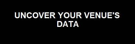 Uncover Your Venue’s Data